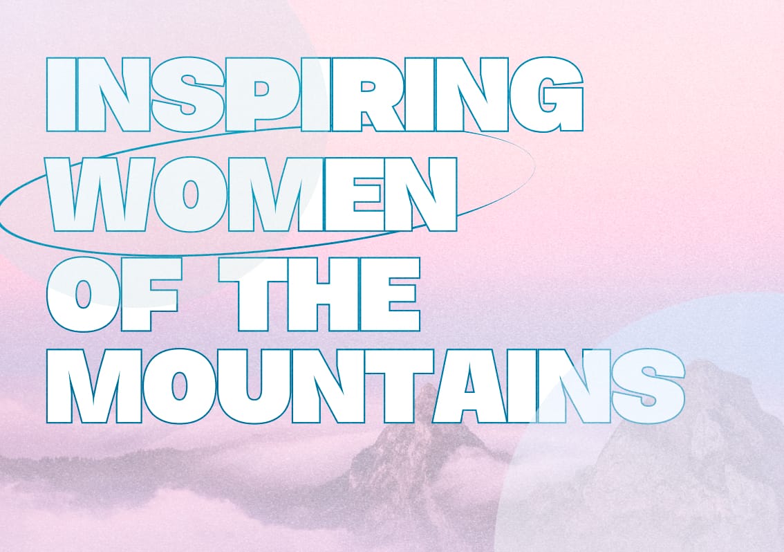 Inspiring women of the mountains